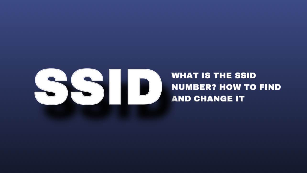 What Is The SSID Number? How To Find And Change it